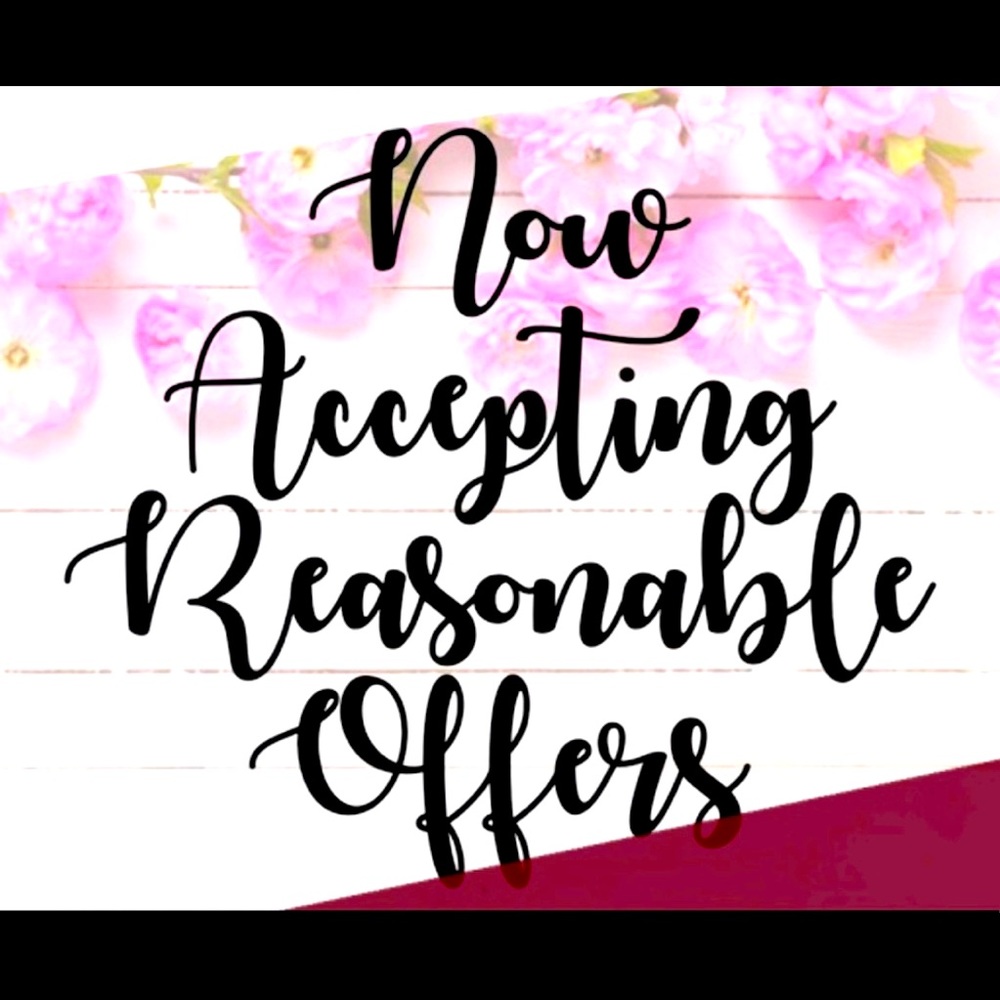 Now Accepting Reasonable Offers….